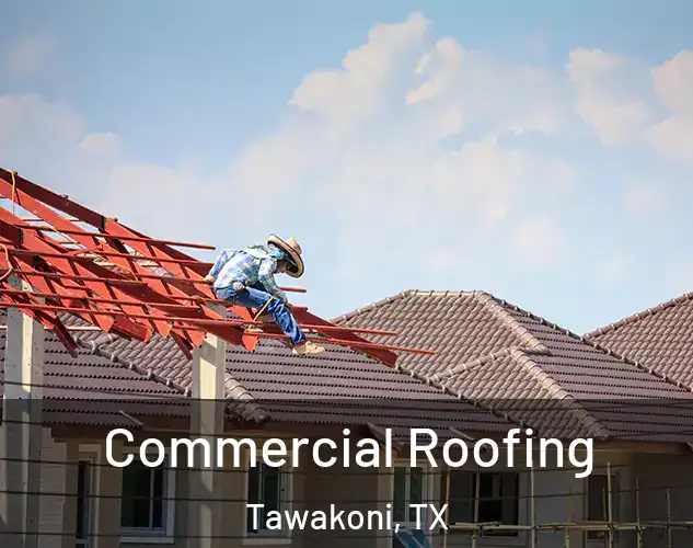  Commercial Roofing Tawakoni, TX