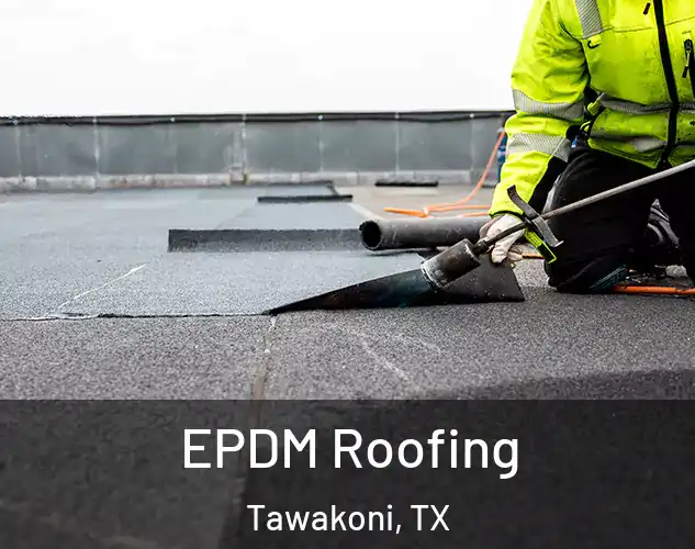  EPDM Roofing Tawakoni, TX