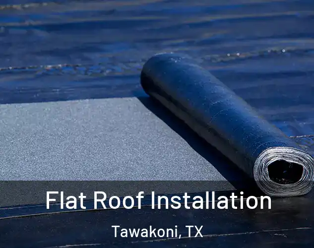  Flat Roof Installation Tawakoni, TX