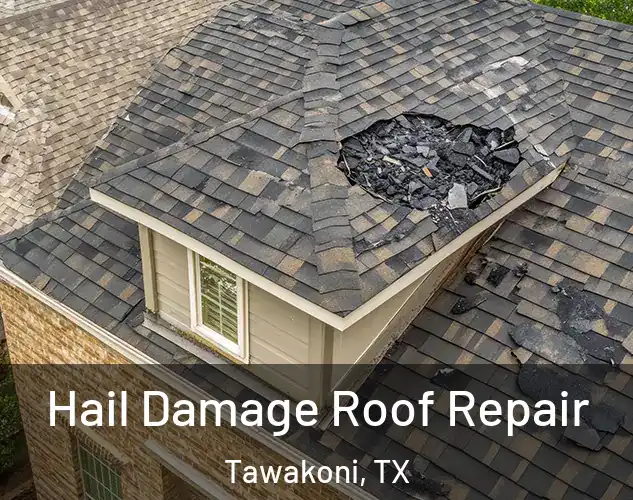  Hail Damage Roof Repair Tawakoni, TX