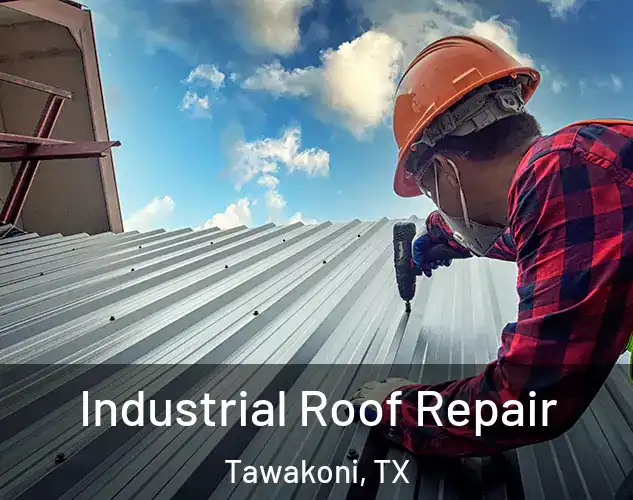  Industrial Roof Repair Tawakoni, TX
