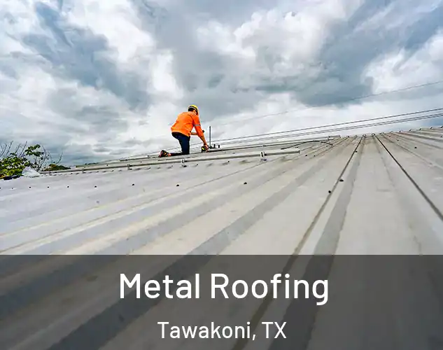  Metal Roofing Tawakoni, TX