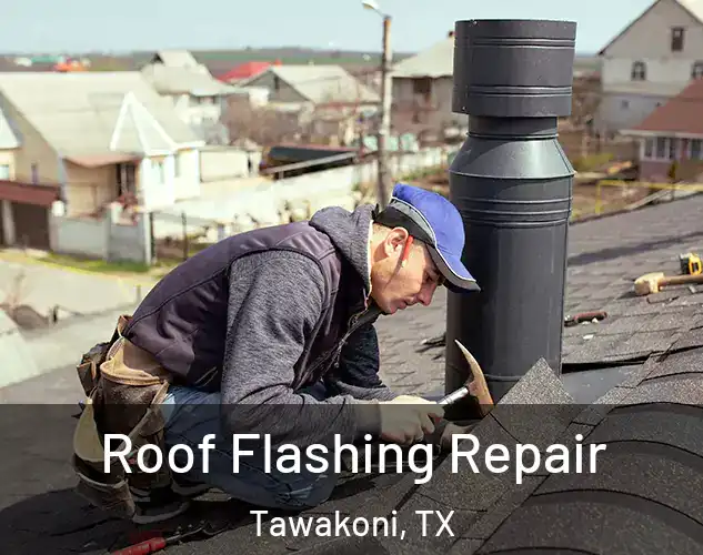  Roof Flashing Repair Tawakoni, TX