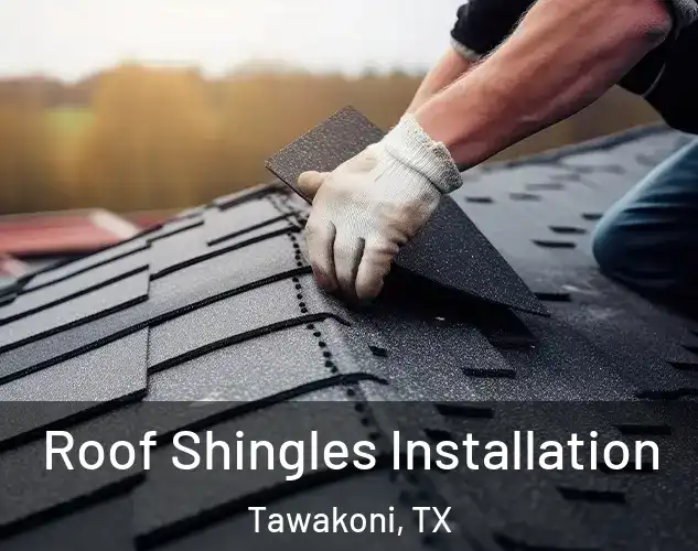  Roof Shingles Installation Tawakoni, TX