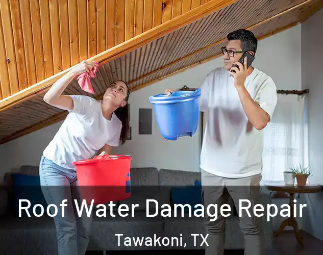  Roof Water Damage Repair Tawakoni, TX