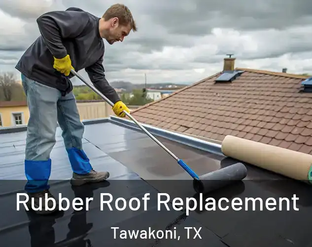  Rubber Roof Replacement Tawakoni, TX