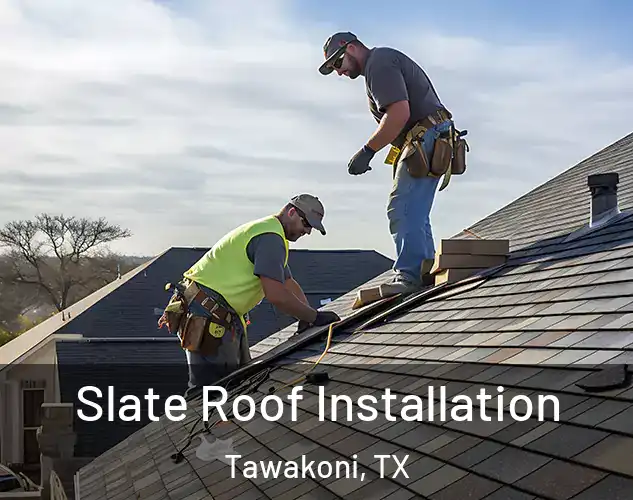  Slate Roof Installation Tawakoni, TX