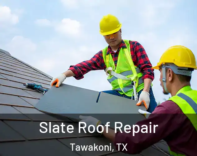  Slate Roof Repair Tawakoni, TX