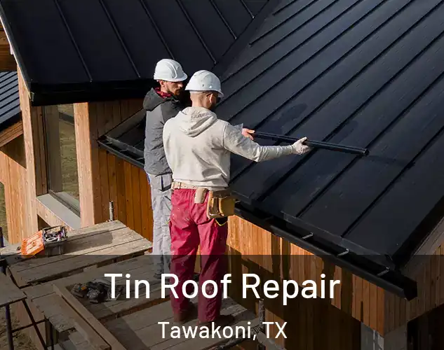  Tin Roof Repair Tawakoni, TX
