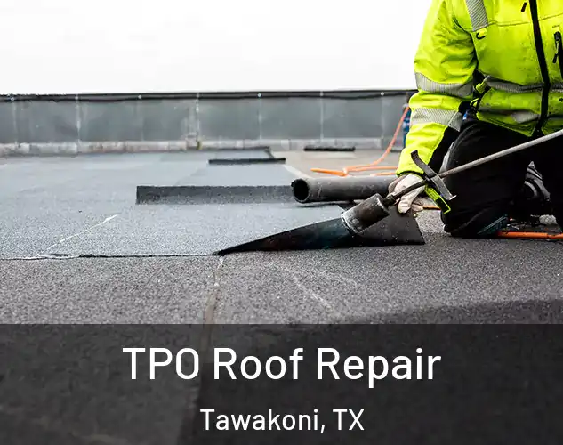  TPO Roof Repair Tawakoni, TX